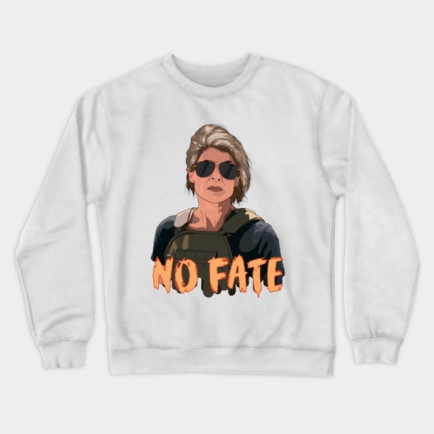 Sarah Connor No Fate Crewneck Sweatshirt by STARSsoft